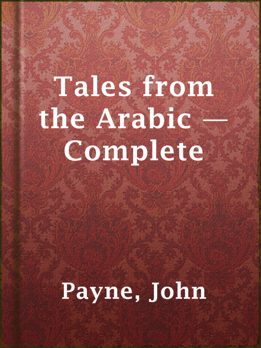John Payne作のTales from the Arabic — Completeの作品詳細 - 貸出可能